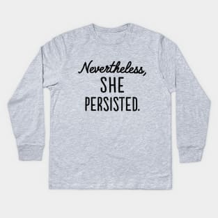 Nevertheless, She Persisted Kids Long Sleeve T-Shirt